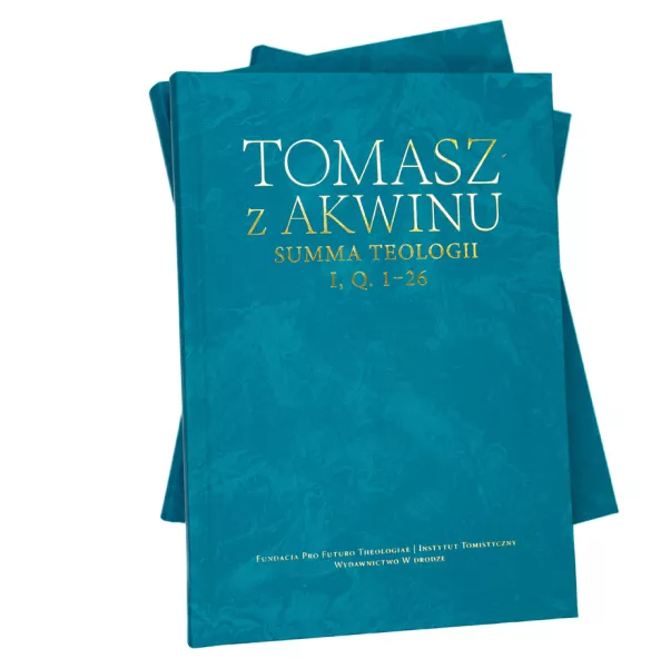 Dzieła wszystkie, t. 15, Summa teologii, I, q. 1–26